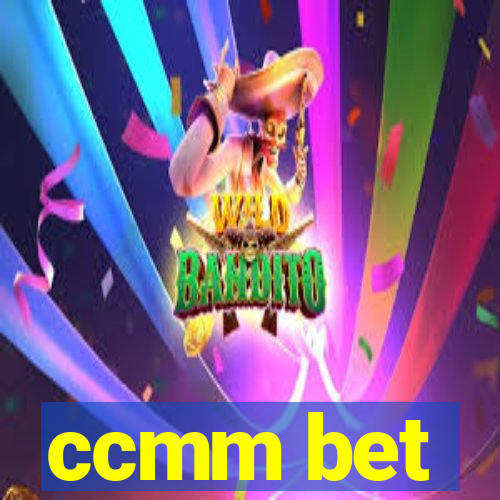 ccmm bet